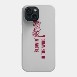 Blowin´ in the wind, burgundy Phone Case