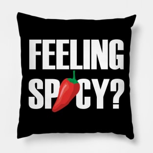 Feeling Spicy? Pillow