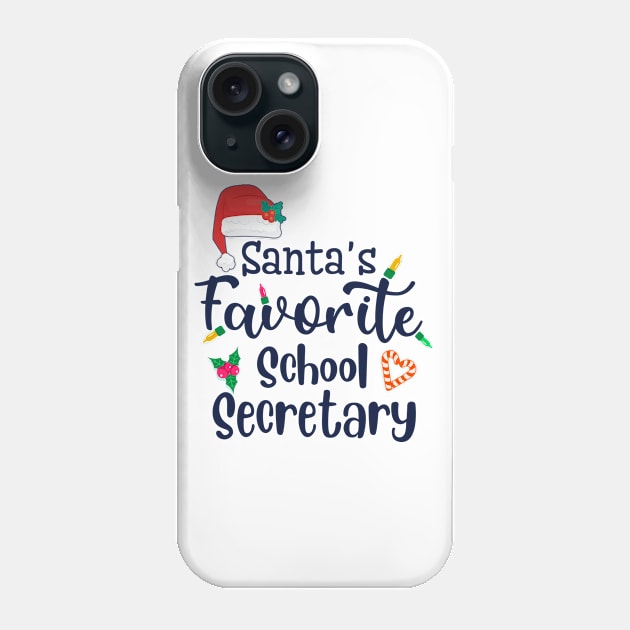 I am the Santas favorite School Secretary Phone Case by BilieOcean