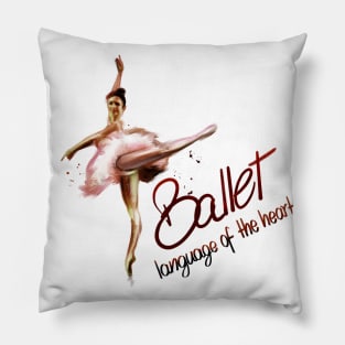 Ballet: Speak from your Heart Pillow