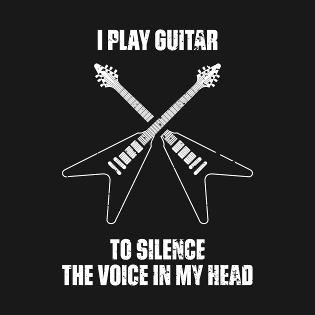 I Play Guitar To Silence The Voice In My Head Music Funny Quote Distressed by udesign