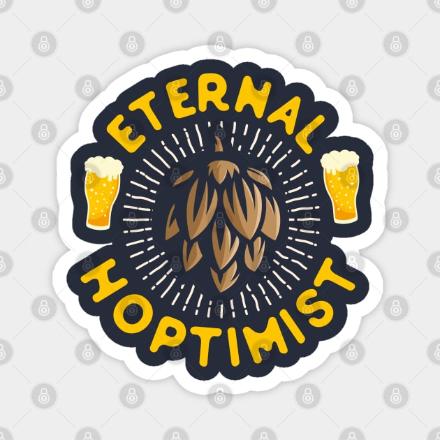 Eternal Hoptimist Home Brewing Beer Magnet by screamingfool