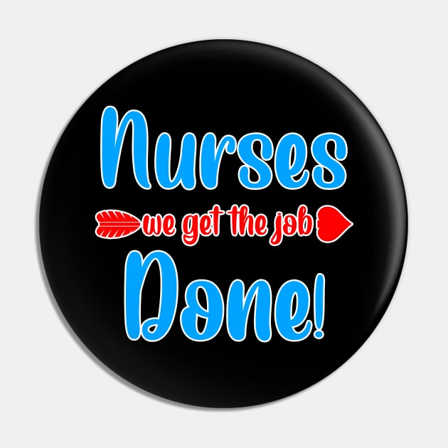 nurses we get the job done Pin by The Losers Club