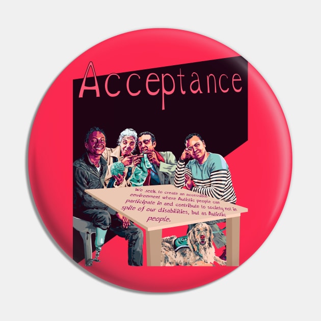 Acceptance Poster Pin by LondonAutisticsStandingTogether