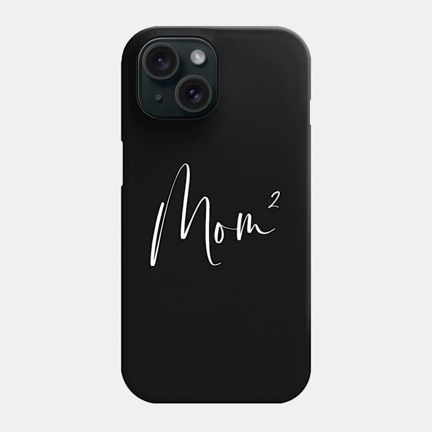 Mom² Mom of 2 Phone Case by LemonBox