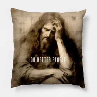 Jesus Christ: Do Better People Pillow