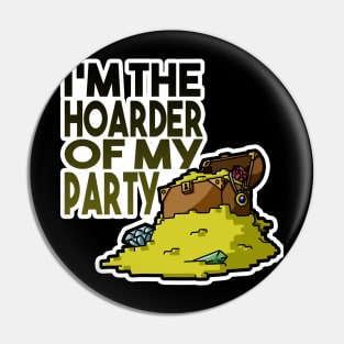 Hoarder of my Party Pin