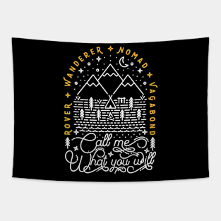 Wherever I May Roam - Hiking Camping Shirt Tapestry