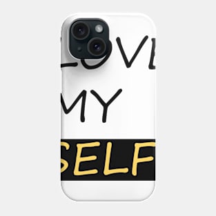 Love myself. !! Phone Case