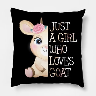 Just A Girl Who Loves Goat Pillow