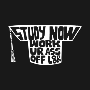 Study Now A T-Shirt