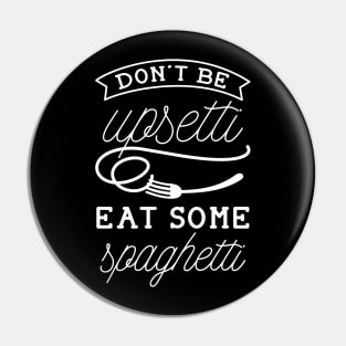 Upsetti Spaghetti Pin