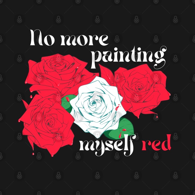 No More Painting Myself Red by chaoticalsea