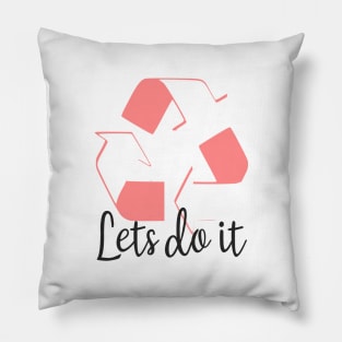 Recycling. Lets do it Pillow