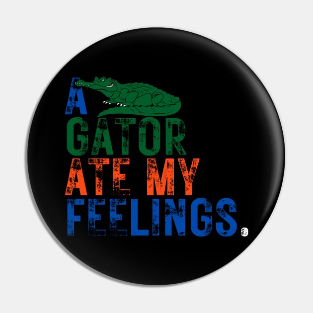 A Gator Ate My Feelings! - For Florida lovers, University of Florida, Football lovers, UF, Gainesville, Gator Nation, Swamp Life, Chomp Chomp, Gator Lovers, Orange and Blue, Bait, Alligator. Pin by The Gypsy Nari