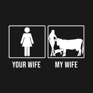 Your Wife My Wife Picture Women Wife T-Shirt