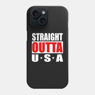 USA United States America Straight outta Phone Case