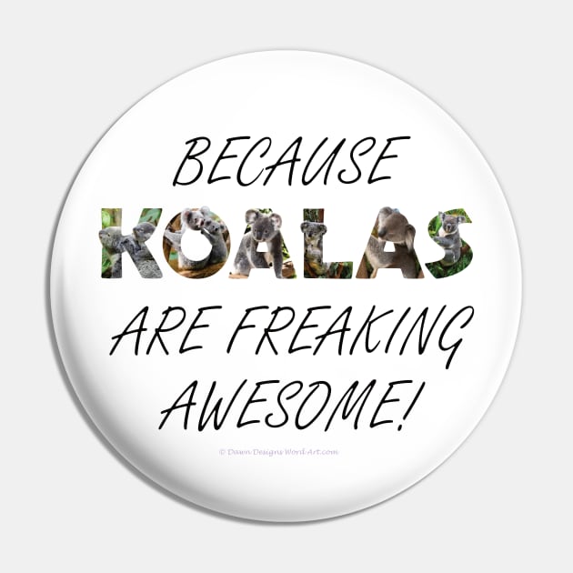 Because Koalas are freaking awesome - wildlife oil painting word art Pin by DawnDesignsWordArt