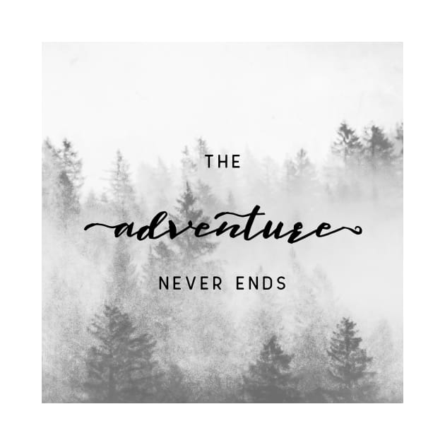 The Adventure Never Ends by Cascadia by Nature Magick