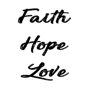 Faith Hope Love T-Shirt