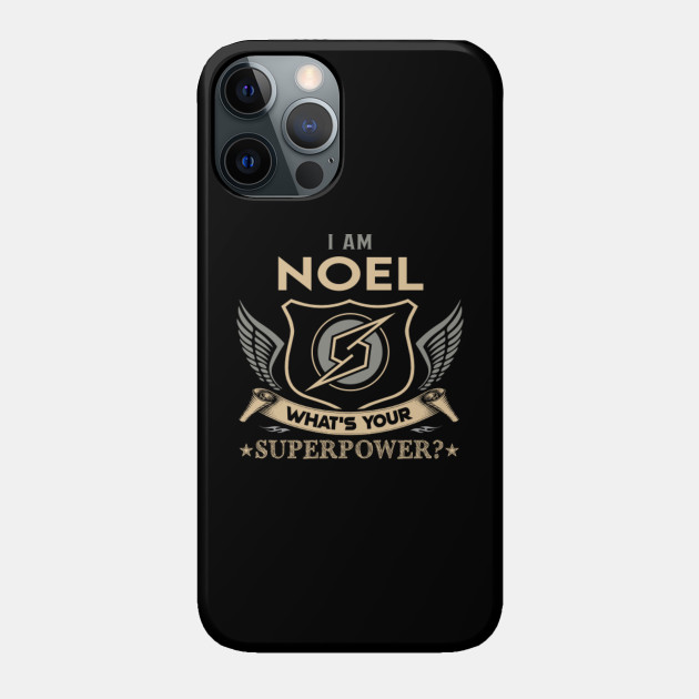 Noel Name T Shirt - I Am Noel What Is Your Superpower Name Gift Item Tee - Noel - Phone Case