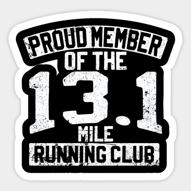 Proud Member Of The 13.1 Mile Running Club - Half Marathon - Sticker