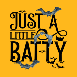 Halloween, Just a little batty T-Shirt