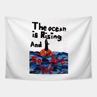 The Ocean is Rising, and So Are We Tapestry