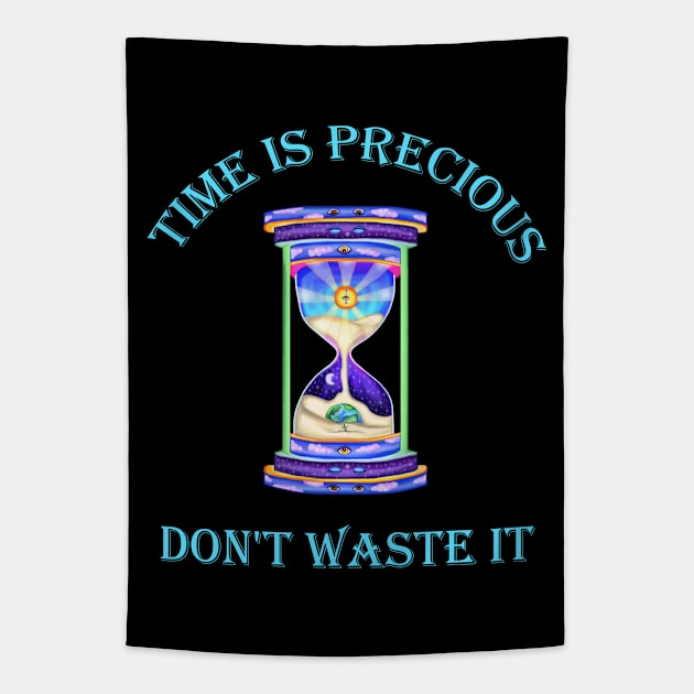 Time is Precious Don't Waste it Hourglass Tapestry by Art by Deborah Camp
