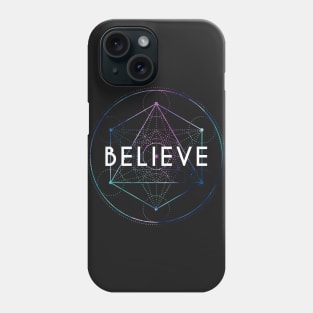 Believe Phone Case