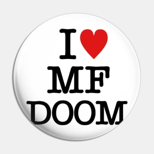 I <3 MF DOOM Pin