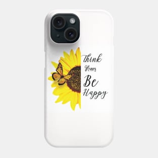 think happy  be happy Phone Case