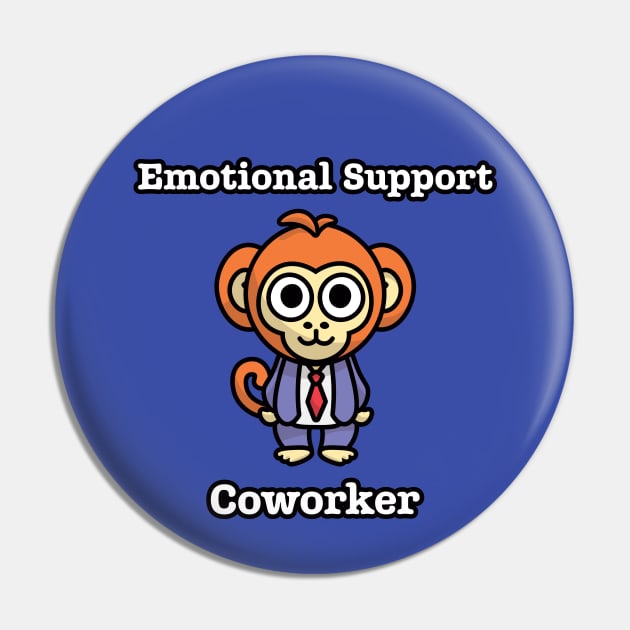 Emotional Support Coworker: Funny Office Chimp Colleague Pin by CallamSt