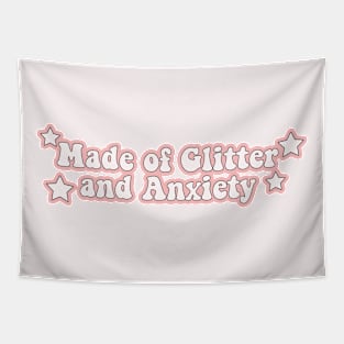 Made of Glitter and anxiety Tapestry