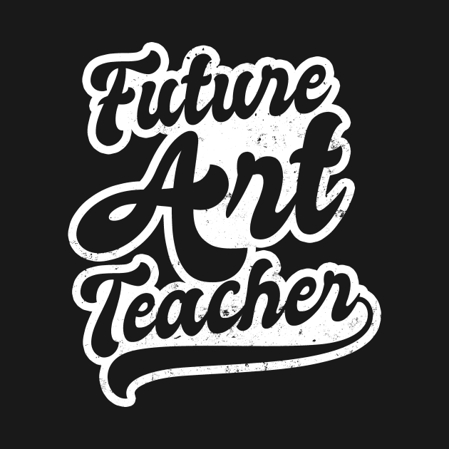 Future Teacher Shirt | Art Teacher Gift by Gawkclothing