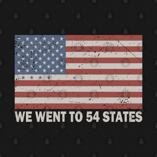 We Went To 54 States - Vintage American Flag by Etopix