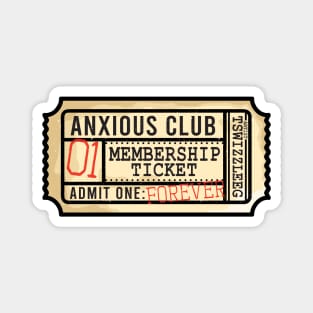 Admit One: Anxious club Magnet