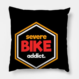 Severe Bike Addict Pillow