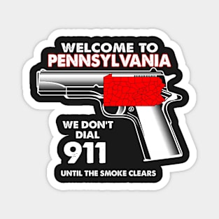 Welcome To Pennsylvania 2 2nd Amendment Funny Gun Lover Owner Magnet