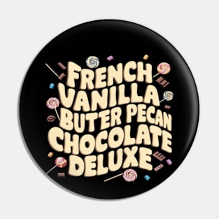 French Vanilla Butter Pecan Chocolate Deluxe Pin