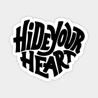 Hide your heart Magnet