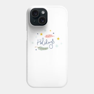 Happy holidays Phone Case