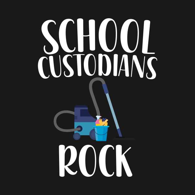 School Custodians Rock by maxcode