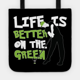 Life is Better on the Green Golf Tote