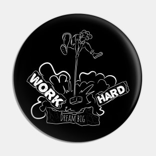 work hard Pin