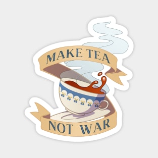 Make Tea Not War Magnet