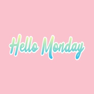 Hello Monday T-Shirt