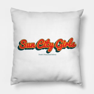 Sun City Girls Pillow