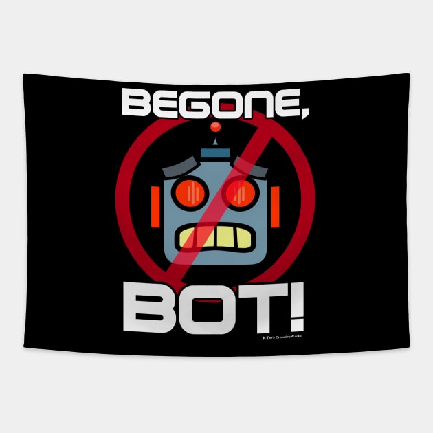 Begone, Bot! (Part 1) Tapestry by K-Tee's CreeativeWorks