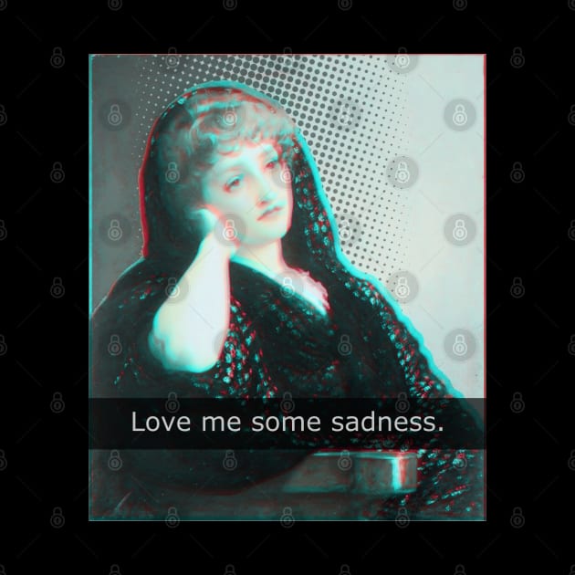 love me some sadness by FandomizedRose